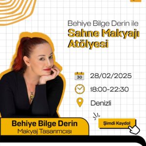 Behiye Bilge Derin’le Sahne Makyajı Atölyesi